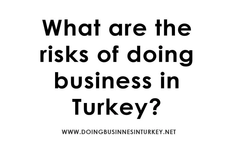 What Entrepreneurs Should Know About Risks in Turkey